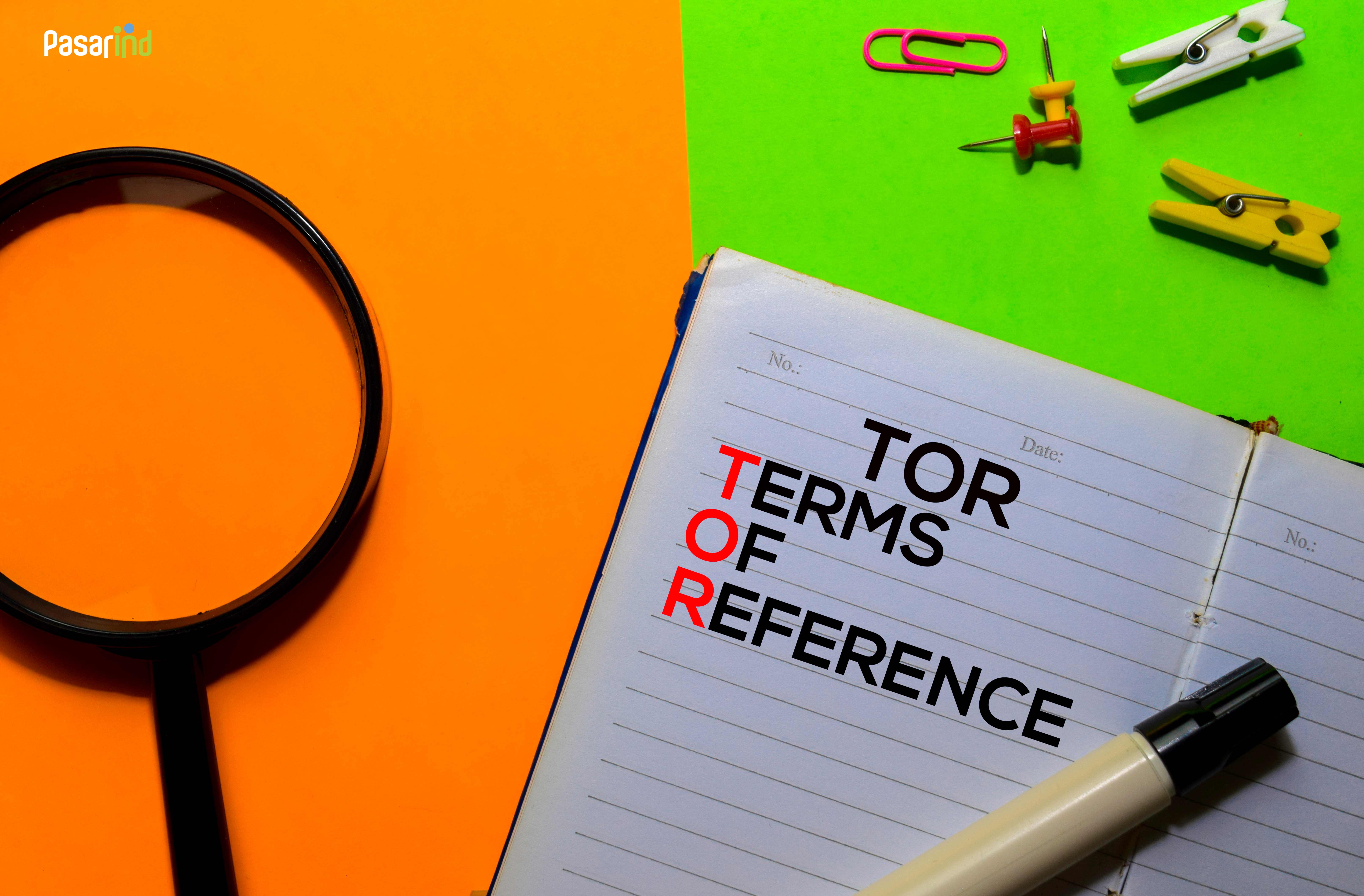 Beginilah Cara Membuat Term Of Reference (TOR) Agar Efektif